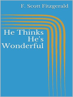 cover image of He Thinks He's Wonderful